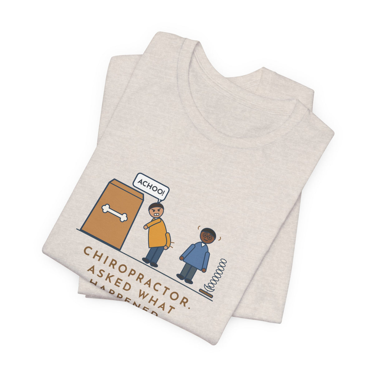 Funny Chiropractor T-Shirt, Asked What Happened, I Sneezed While Picking Up the Dog Food, Office Visit Tee