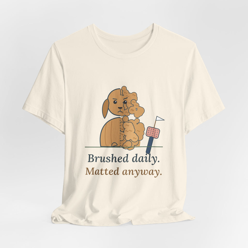 Doodle T-Shirt - Brushed Daily. Matted Anyway. Funny Doodle Owner Tee