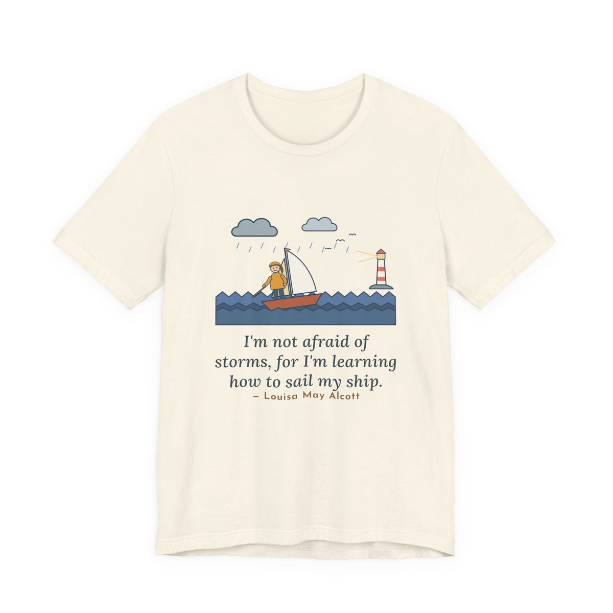 Alcott Quote T-Shirt, I'm Not Afraid of Storms, Literary Sailboat Girl Tee