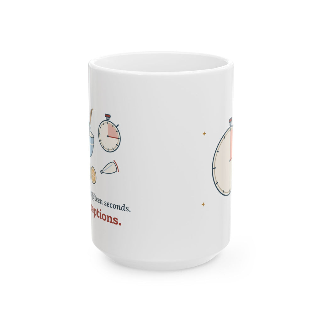 Large 15oz Cookie Decorating Mug - Flood Icing at Fifteen Seconds. No Exceptions.
