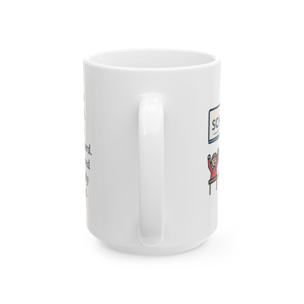 Taught One Twelve-Letter Word, The Class Cheered When Somebody Finally Said It 15oz Mug, Large Funny German Teacher Coffee Mug