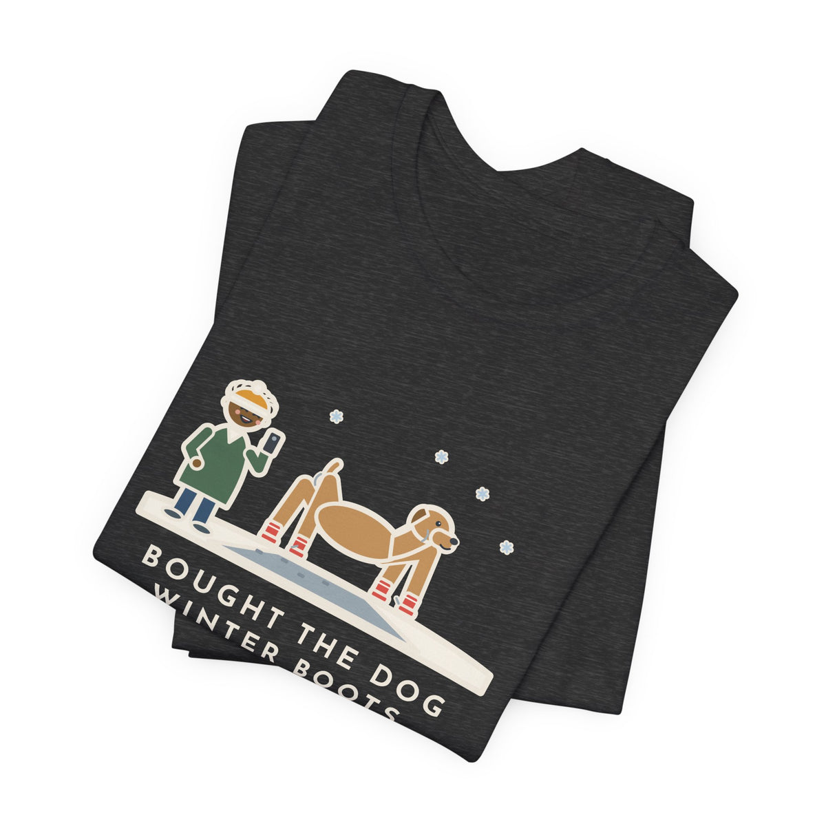 Funny Dog Boots T-Shirt, Bought the Dog Winter Boots, He Walked Like a Cartoon Spider, Driveway Walk Tee