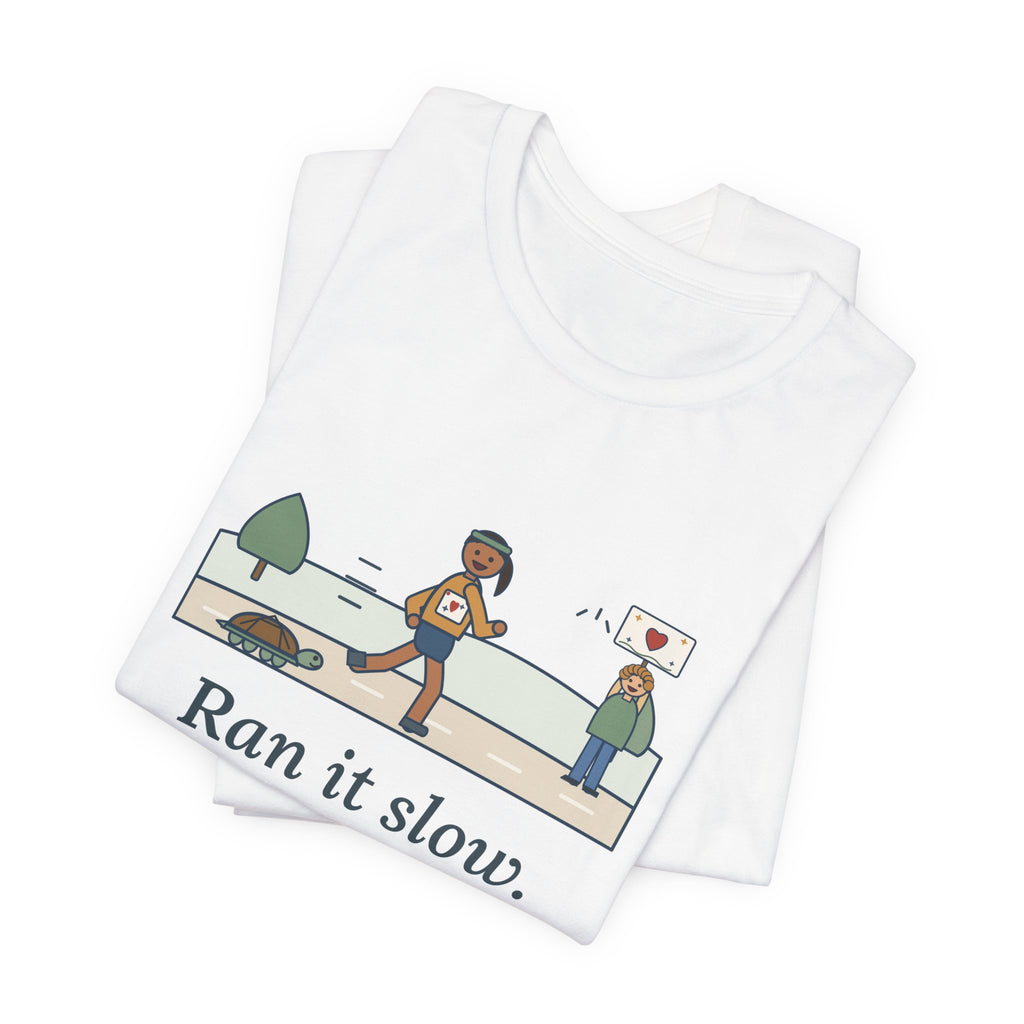 Ran It Slow. Ran It Anyway. T-Shirt, Running Quote Tee with Turtle Pace