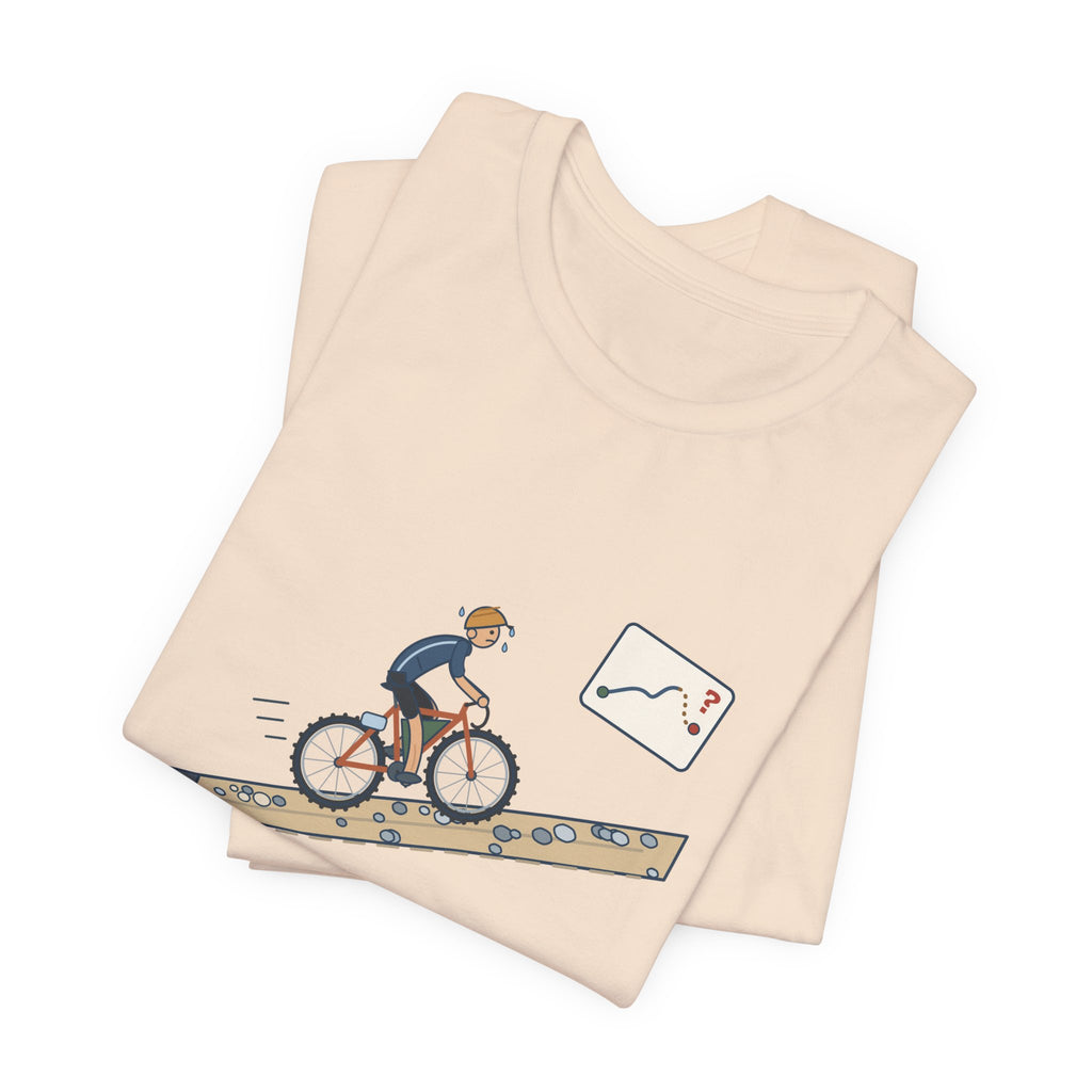 Gravel Cycling T-Shirt - The Route Said Mostly Paved. Funny Hike-a-Bike Gravel Bike Tee