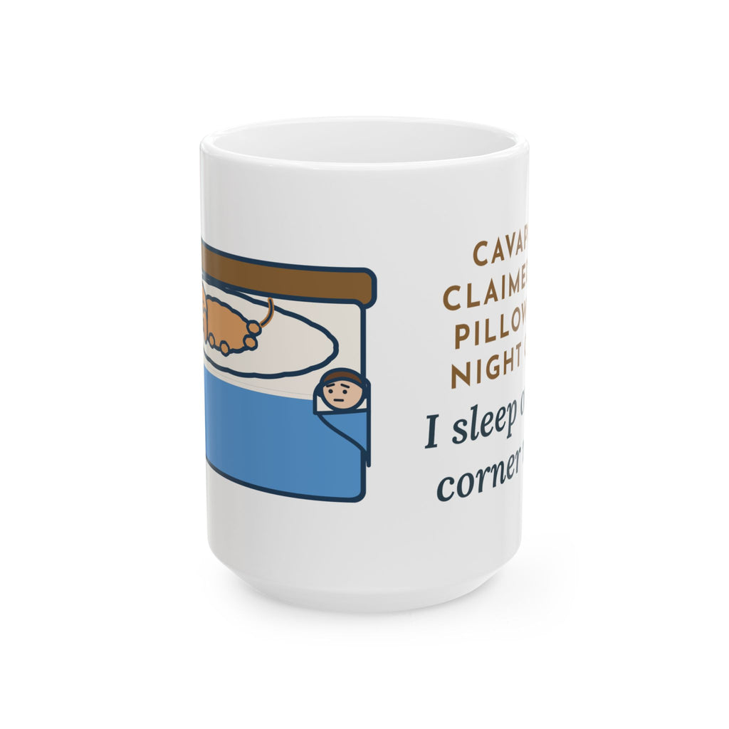 Claimed My Pillow on Night One, I Sleep on the Corner Now 15oz Mug, Large Funny Cavapoo Coffee Mug