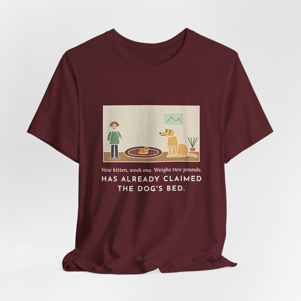 Funny New Kitten T-Shirt, Week One, Two Pounds, Already Claimed the Dog's Bed, Bed Takeover Tee
