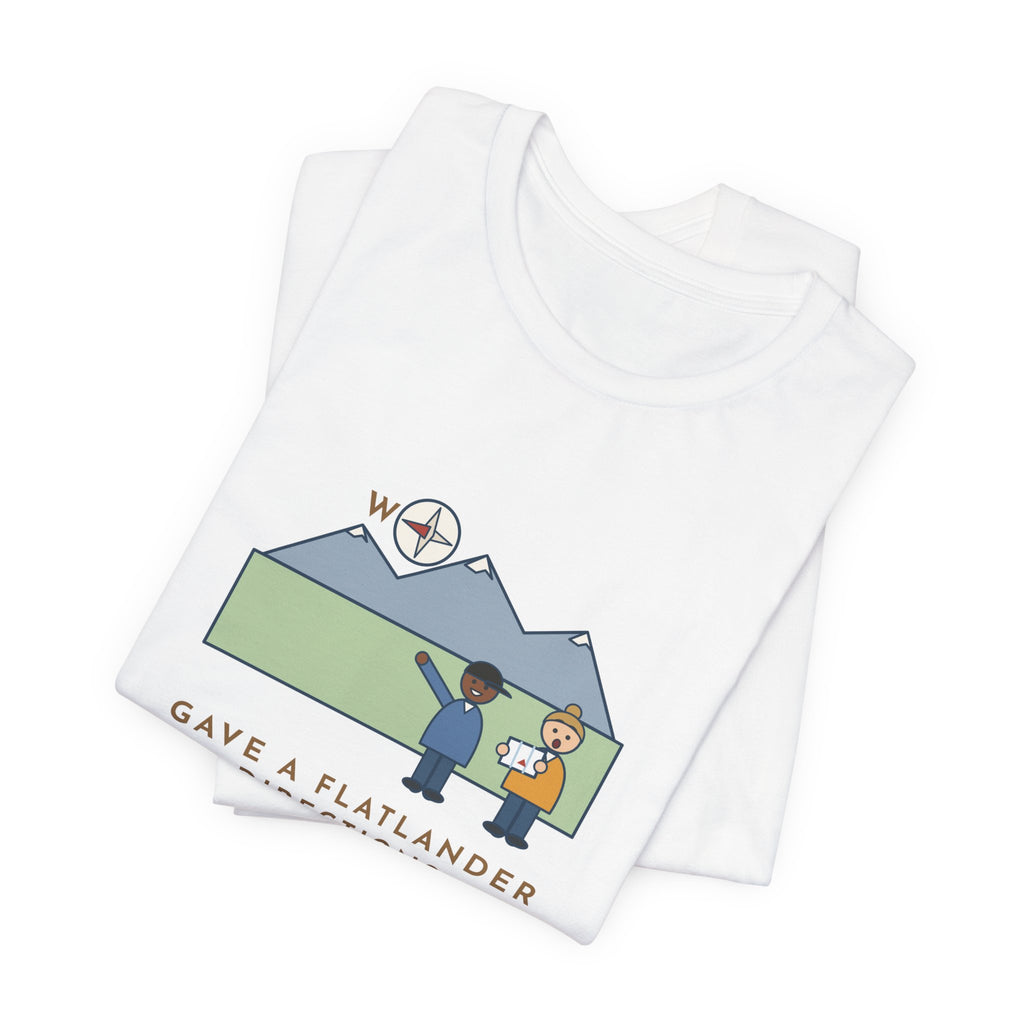 Funny Colorado T-Shirt - Gave a Flatlander Directions, Started With the Mountains Are West