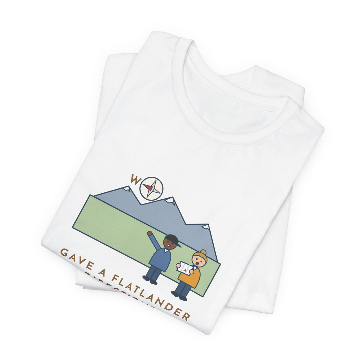 Funny Colorado T-Shirt - Gave a Flatlander Directions, Started With the Mountains Are West