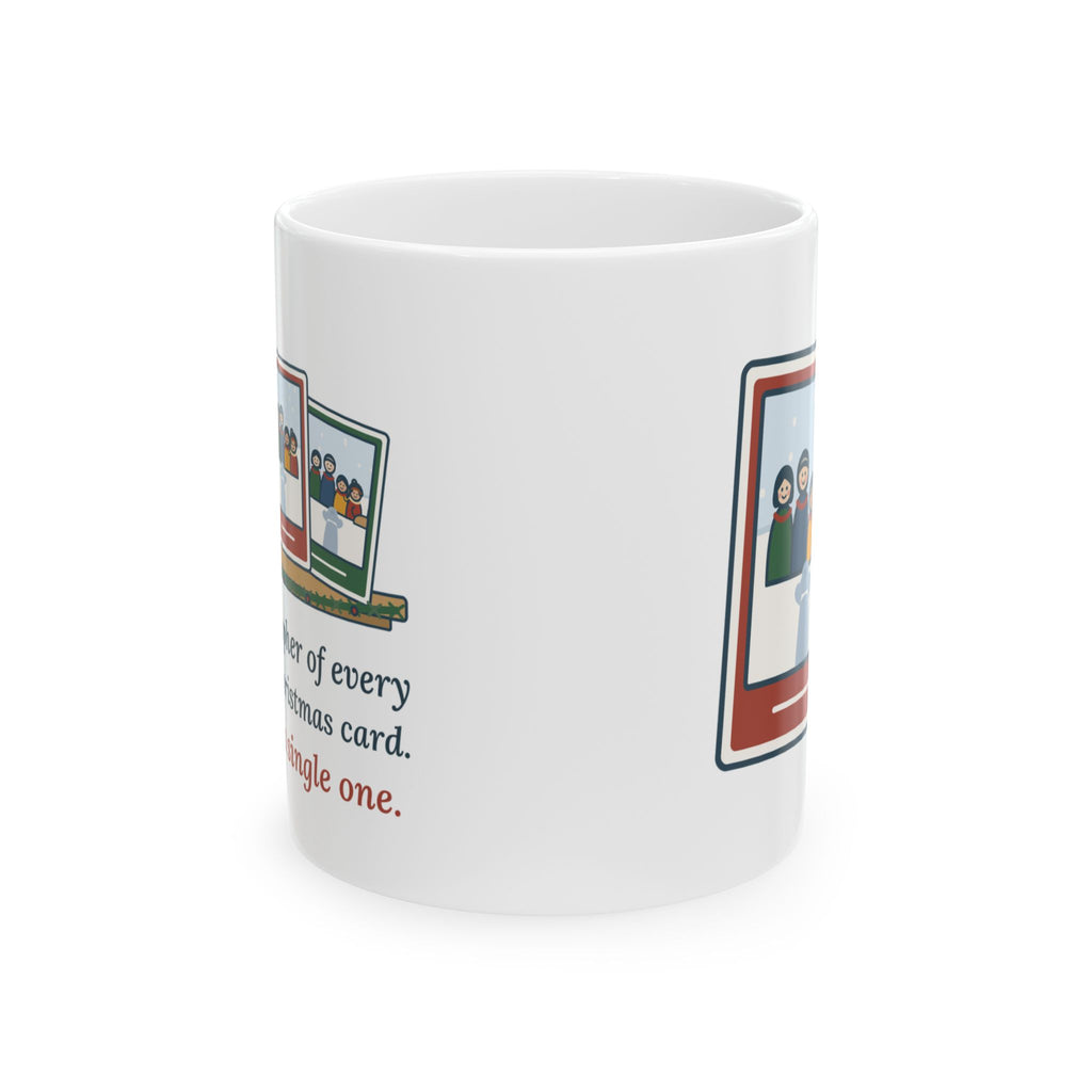 Family Photographer Coffee Mug - Photographer of Every Family Christmas Card. Not in a Single One.