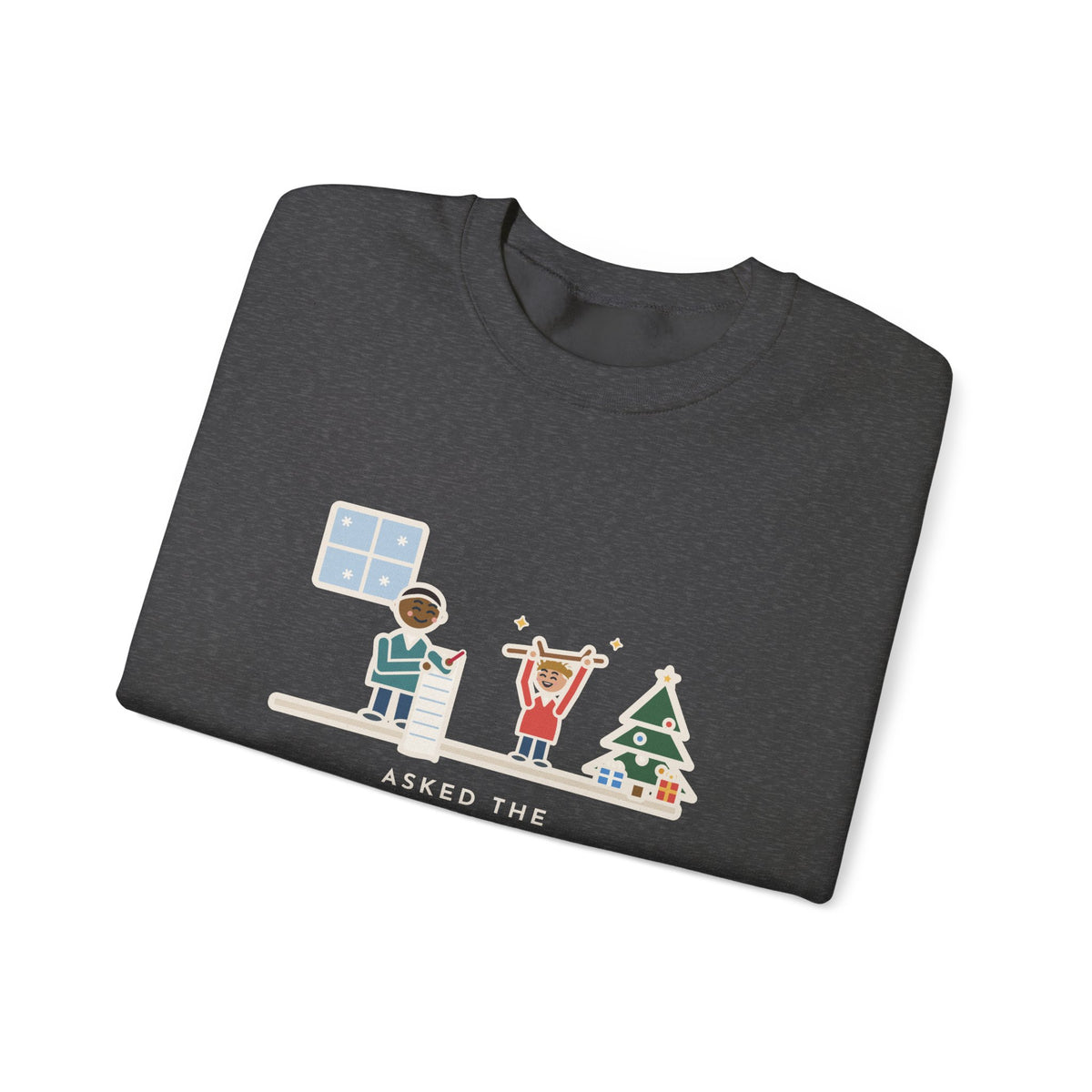 Christmas Wish Sweatshirt, Asked the Four-Year-Old What He Wanted, He Said a Stick, Funny Living Room Wish Crewneck