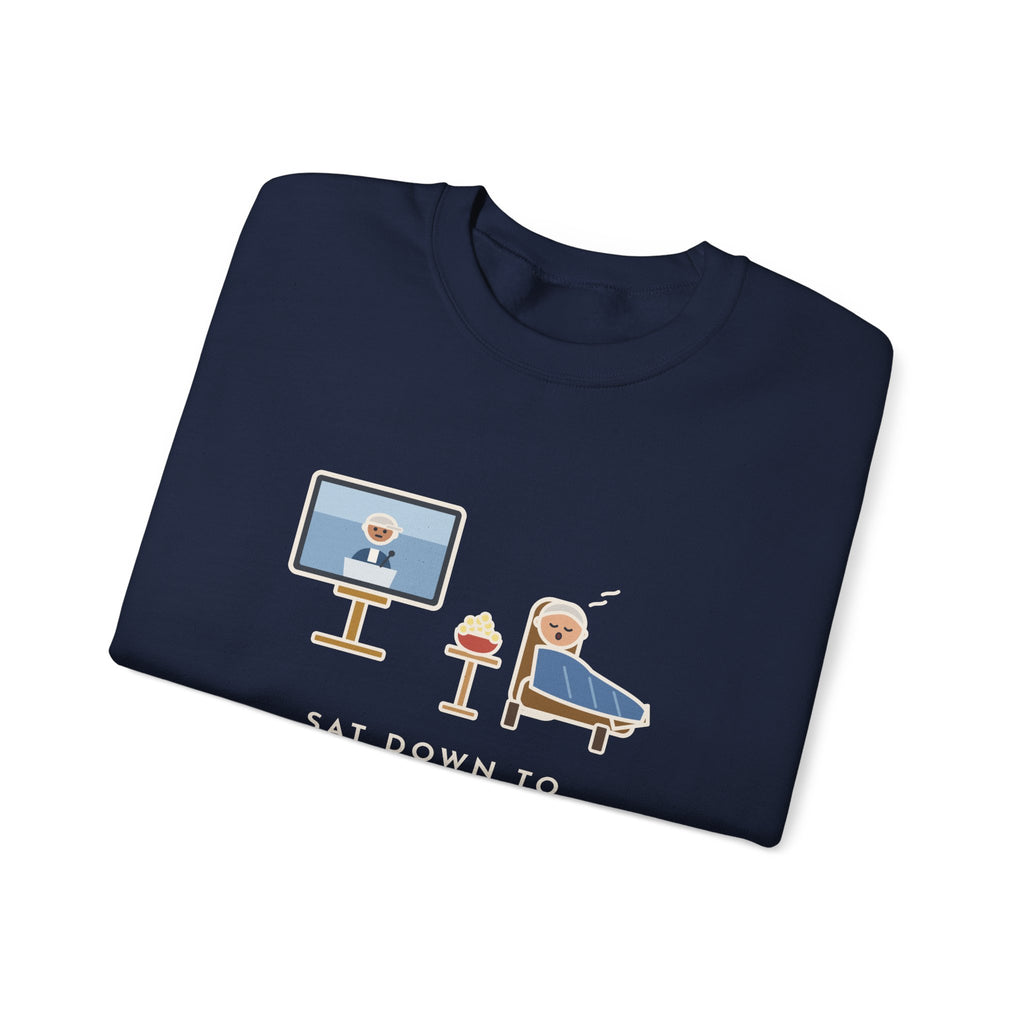 Sports Fan Sweatshirt, Sat Down to Watch the Game, Woke Up for the Postgame Interviews, Funny Recliner Nap Crewneck