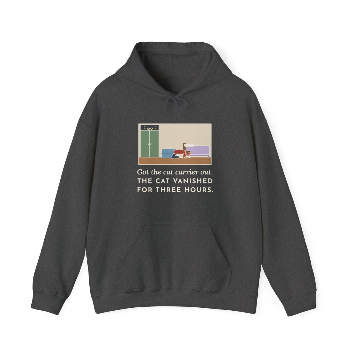 Funny Vet Day Cat Hoodie, Got the Cat Carrier Out, The Cat Vanished for Three Hours