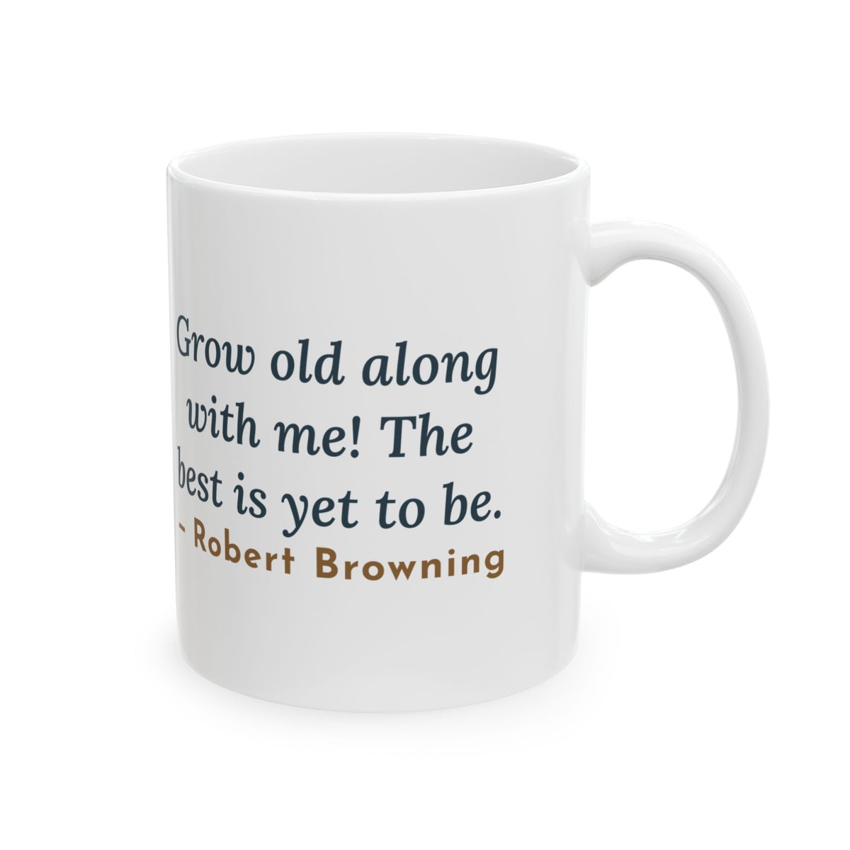 Browning Quote Mug, Grow Old Along with Me, Anniversary Porch Rocking Chairs Coffee Mug 11oz