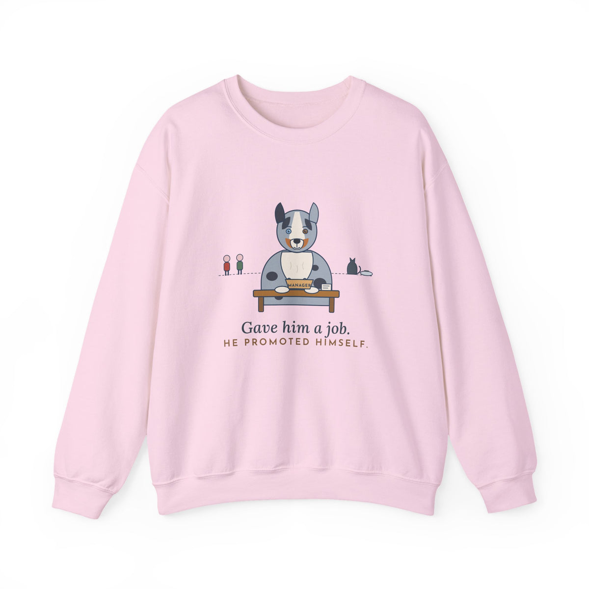 Australian Shepherd Crewneck Sweatshirt - Gave Him a Job. He Promoted Himself.