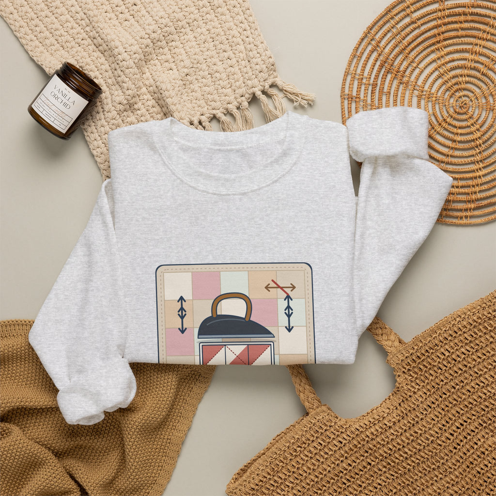 Quilting Crewneck Sweatshirt - Press, Don't Iron. Cozy Quilter Gift