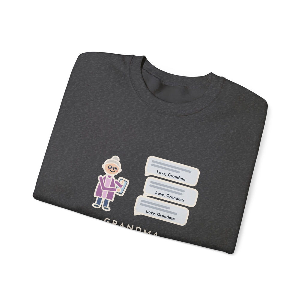 Grandma Texting Sweatshirt, Learned to Text, Every Message Ends with Love, Grandma, Funny Text Bubbles Crewneck