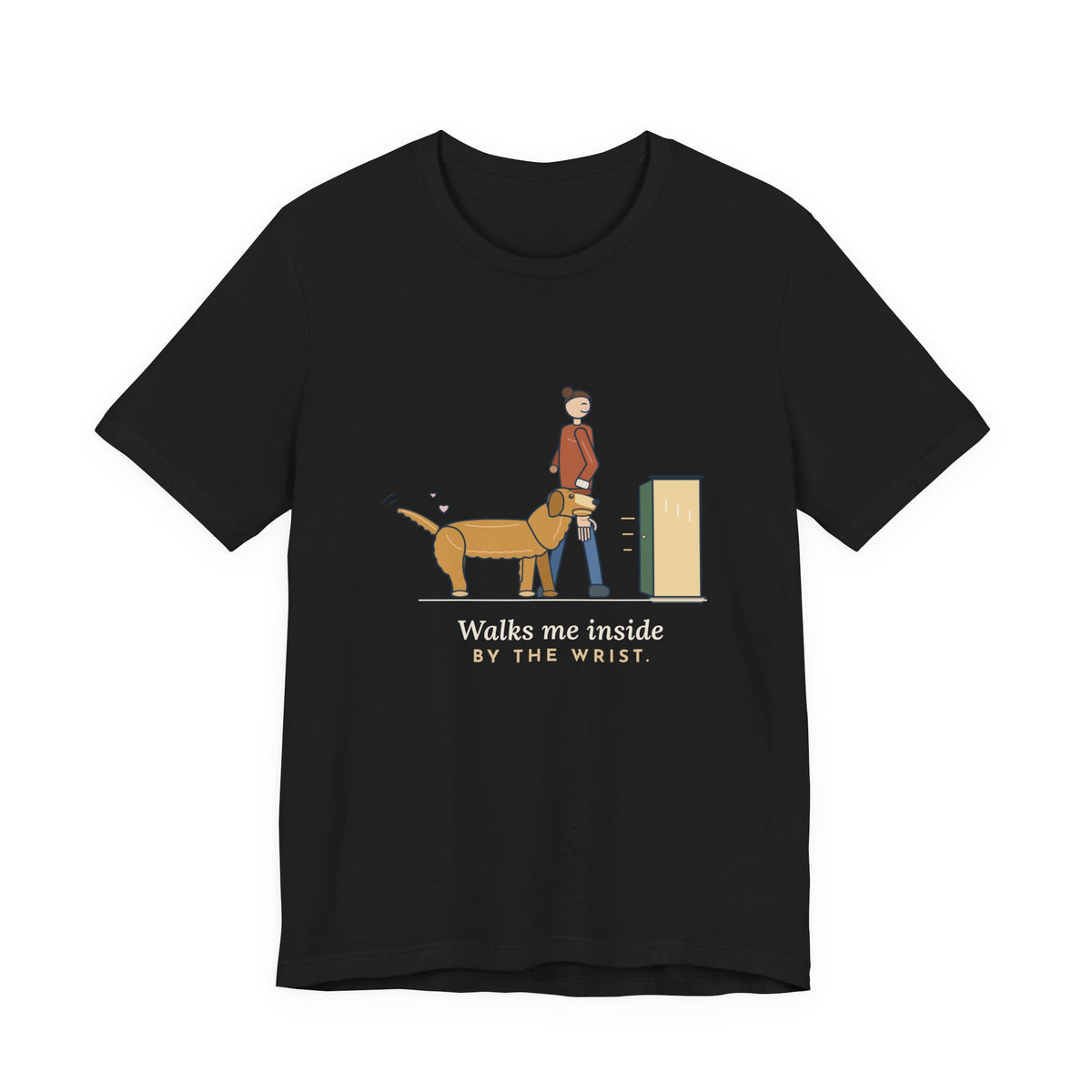 Golden Retriever T-Shirt - Walks Me Inside by the Wrist. Soft-Mouth Golden Tee