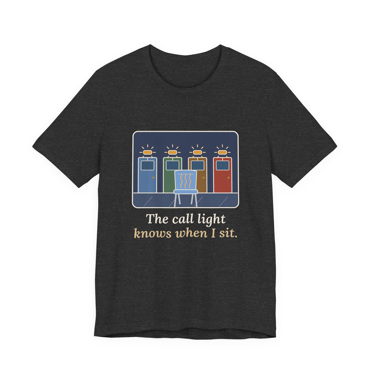 Certified Nursing Assistant T-Shirt - The Call Light Knows When I Sit. Funny Nurse Aide Tee