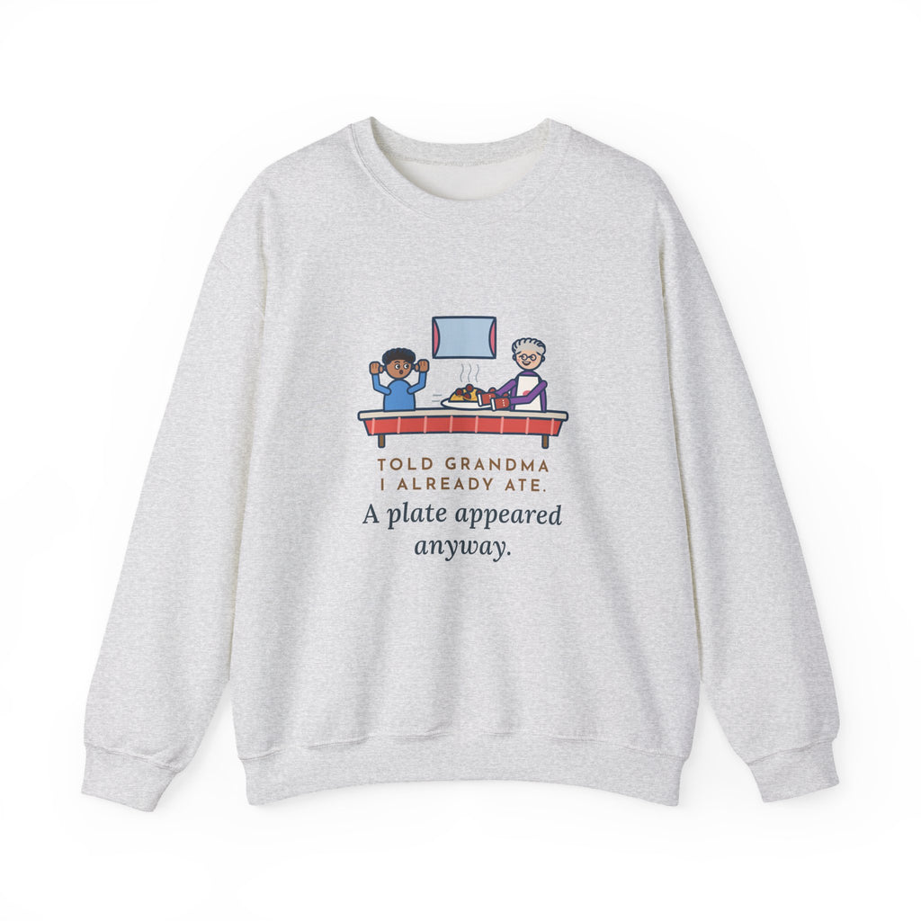 Told Grandma I Already Ate, a Plate Appeared Anyway Sweatshirt, Funny Grandma Crewneck with Grandma's Pasta