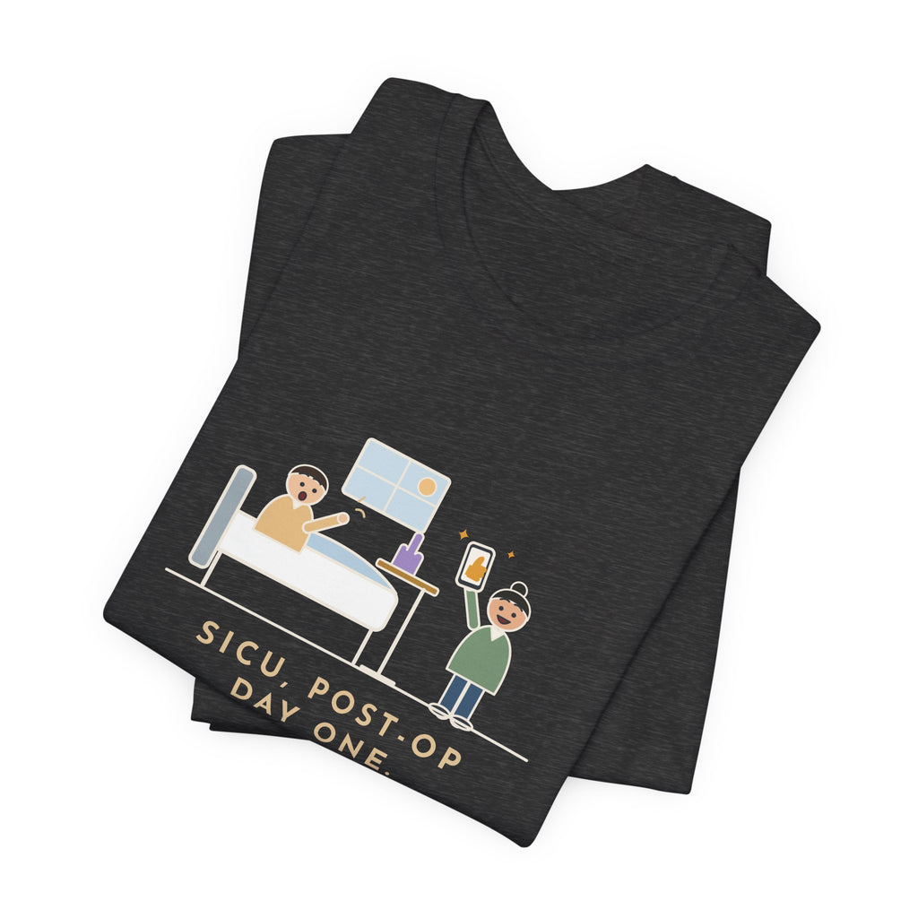 Funny SICU Nurse T-Shirt, First Question When He Woke Up, Did My Team Win, Big Game Update Tee