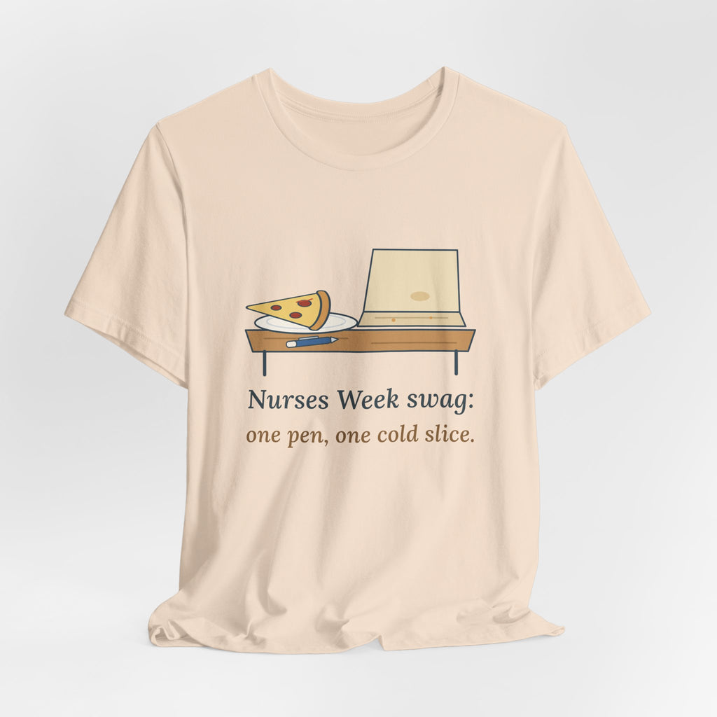 Nurses Week T-Shirt - Nurses Week Swag: One Pen, One Cold Slice. Funny Nurse Tee