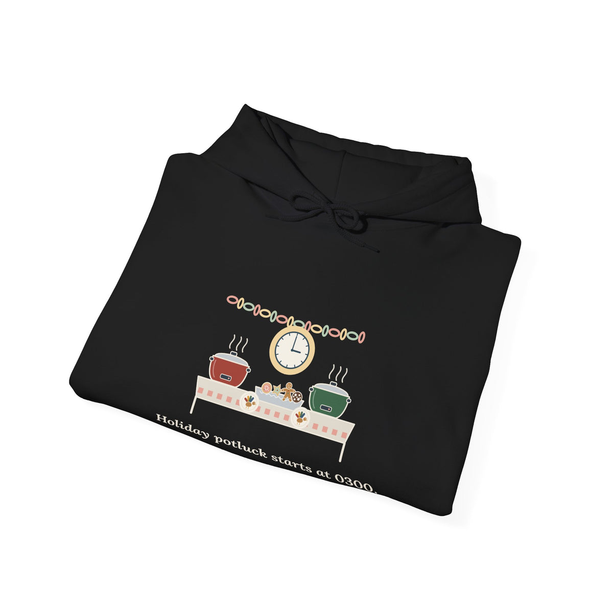 Holiday Potluck Starts at 0300 Nurse Hoodie - Hooded Sweatshirt for Nurses Working the Holiday Shift