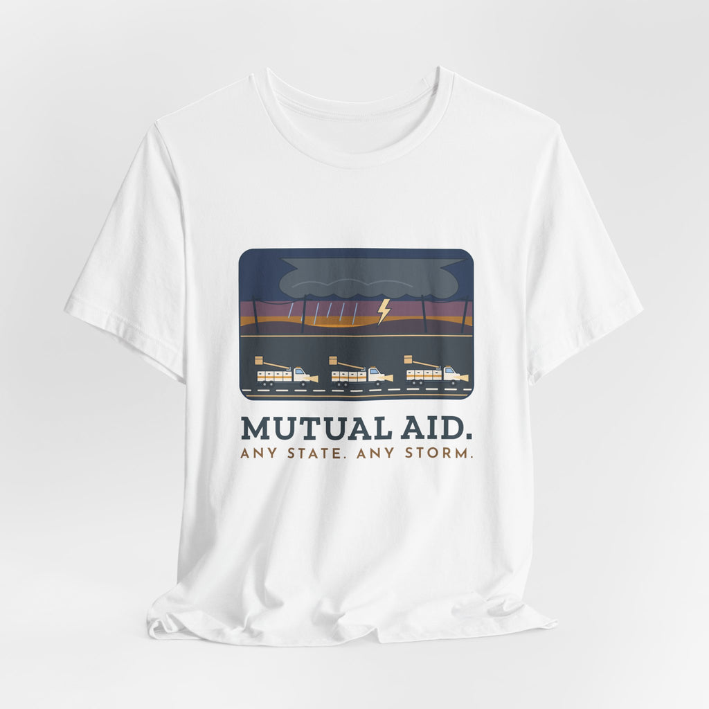 Lineworker T-Shirt - Mutual Aid. Any State. Any Storm. Power Line Crew Tee