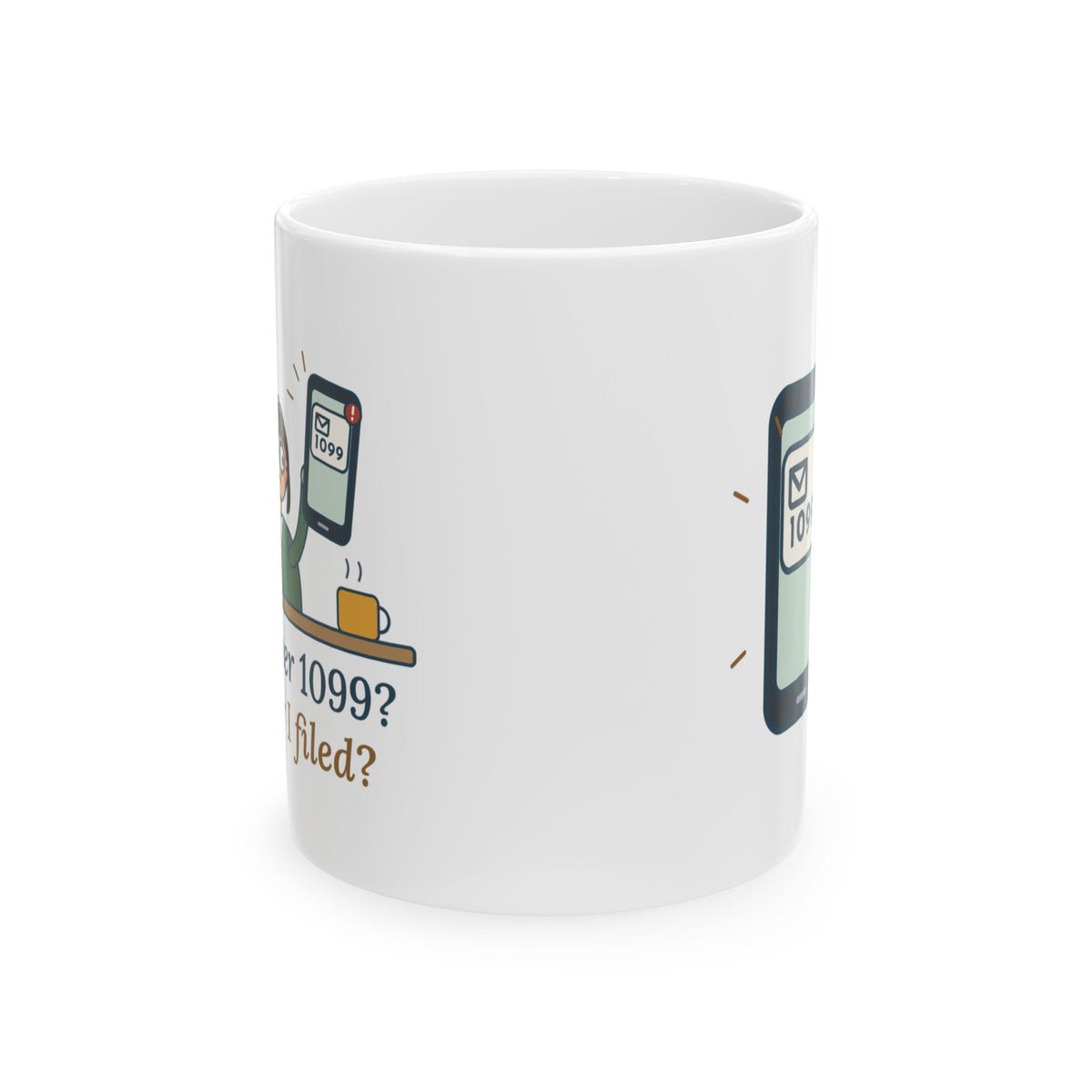 Tax Preparer Coffee Mug - Another 1099? After I Filed? Accountant Gift Mug