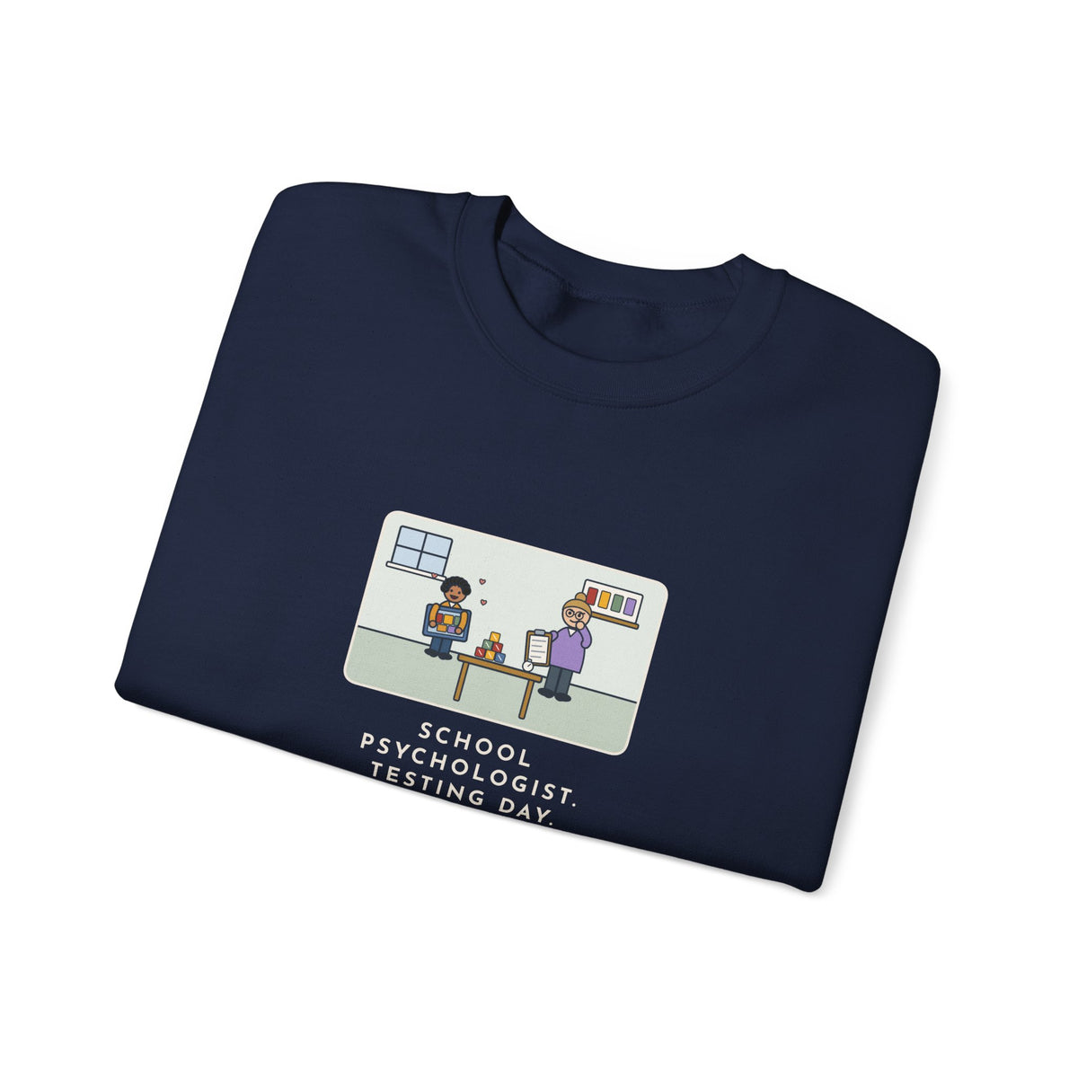 School Psychologist Sweatshirt, Testing Day, He Finished the Puzzle Section and Asked to Take the Puzzles Home, Funny Testing Room Crewneck