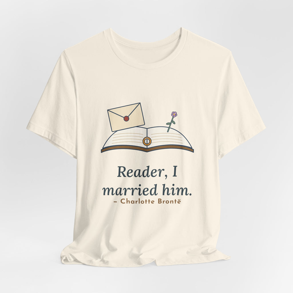 Brontë Quote T-Shirt, Reader, I Married Him, Wedding Letter and Ring Tee