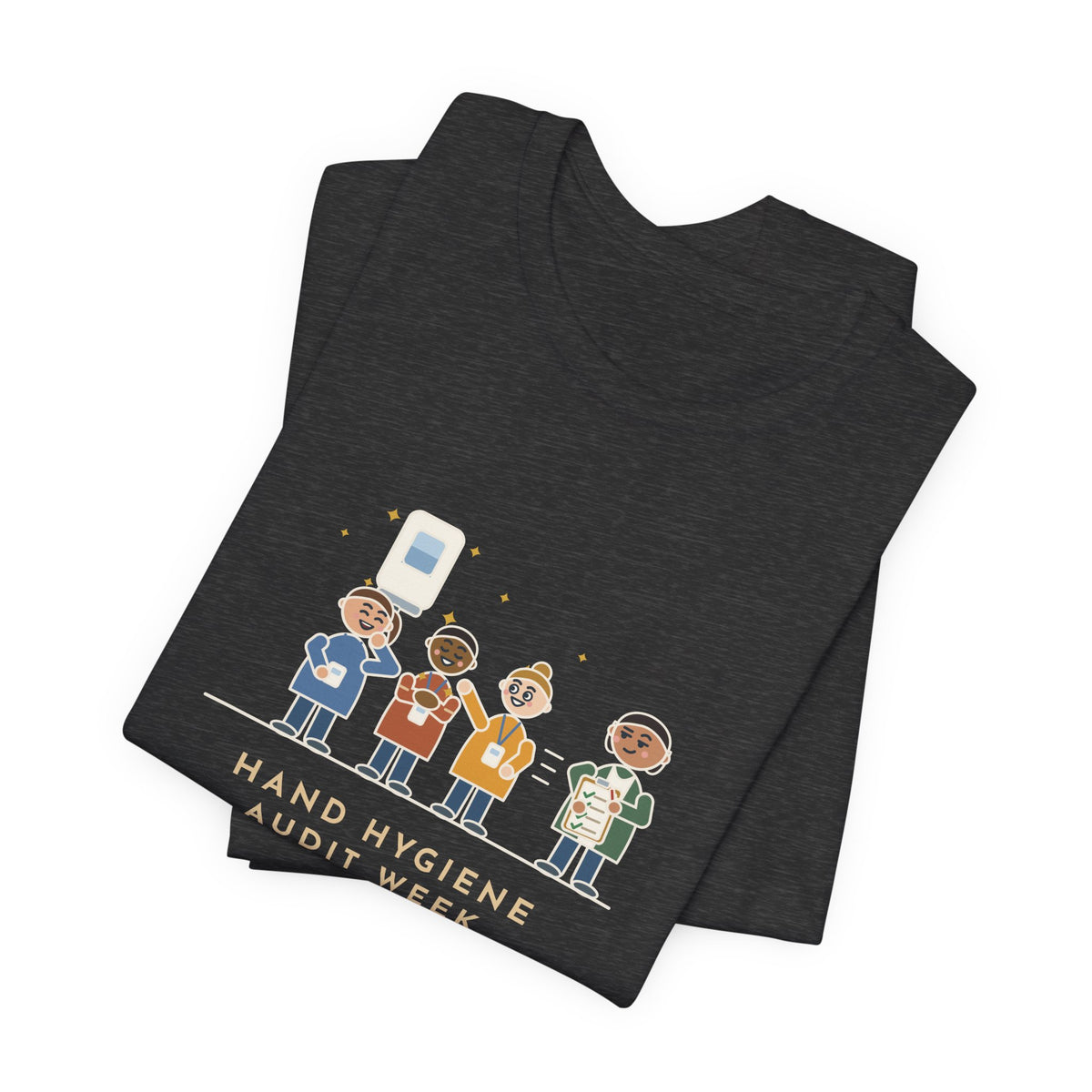 Quality Improvement Nurse T-Shirt - Hand Hygiene Audit Week, Everyone Loves the Sanitizer