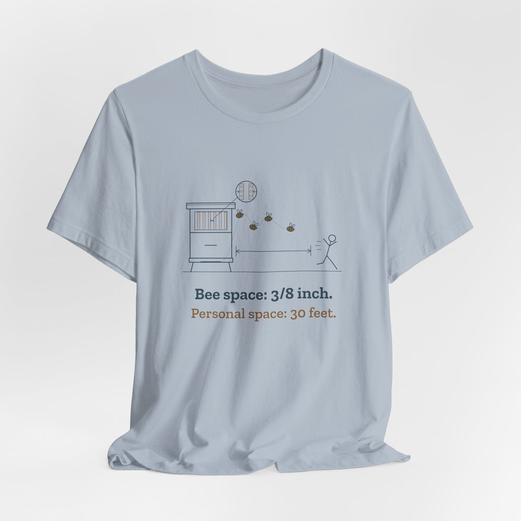 Beekeeping T-Shirt - Bee Space: 3/8 Inch. Personal Space: 30 Feet. Beekeeper Tee