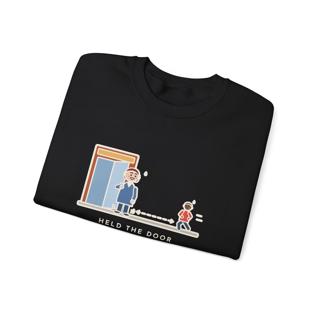 Holding the Door Sweatshirt, For Someone Twenty Feet Away, We Both Jogged, Funny Shop Entrance Crewneck
