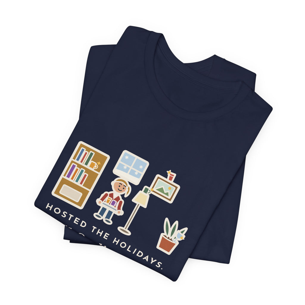 Funny Holiday Host T-Shirt, Hosted the Holidays, Still Finding Cups in Strange Places in January, Cup Hunt Tee
