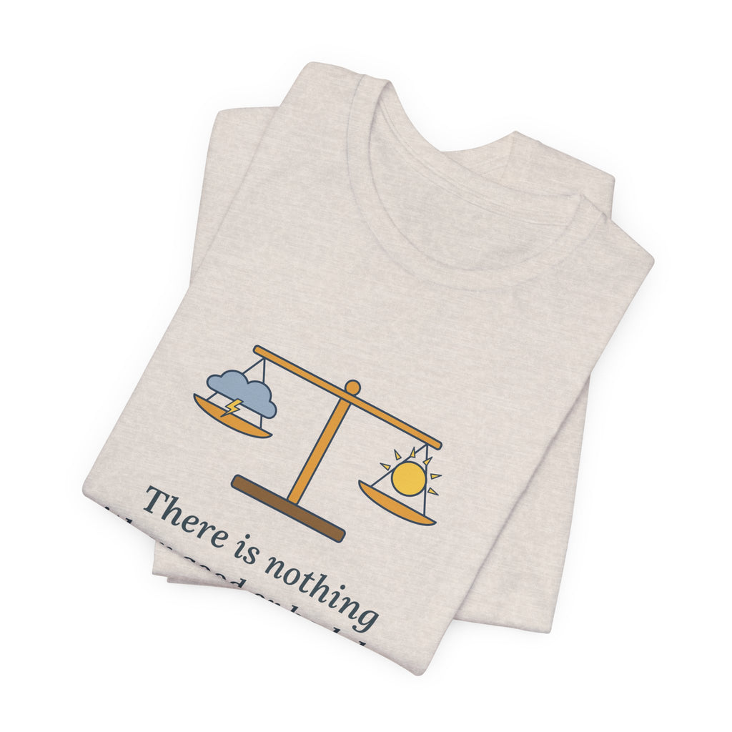 Shakespeare Quote T-Shirt, Nothing Either Good or Bad But Thinking Makes It So, Mindset Balanced Scale Tee