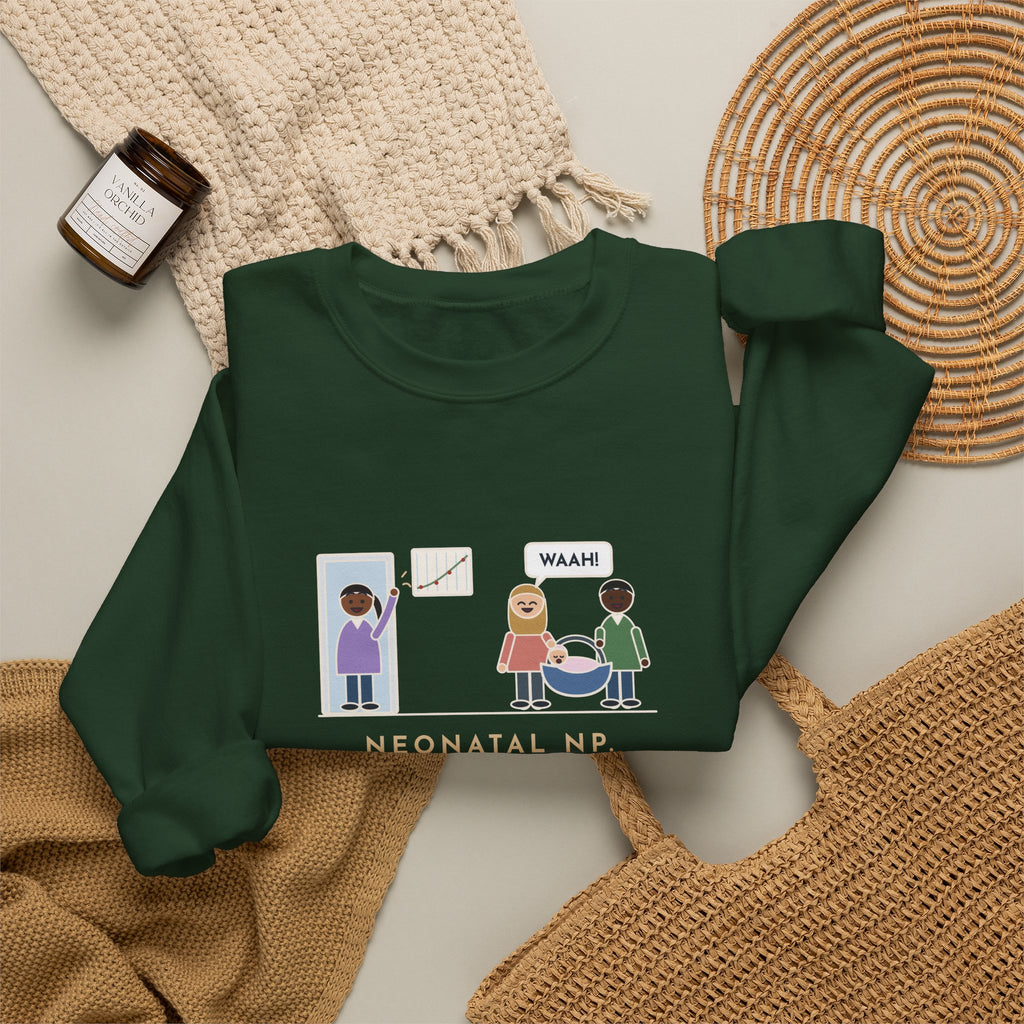 Neonatal Nurse Practitioner Sweatshirt, Born at Two Pounds Four Ounces, Went Home at Five Pounds and Loud, Funny Going-Home Day Crewneck