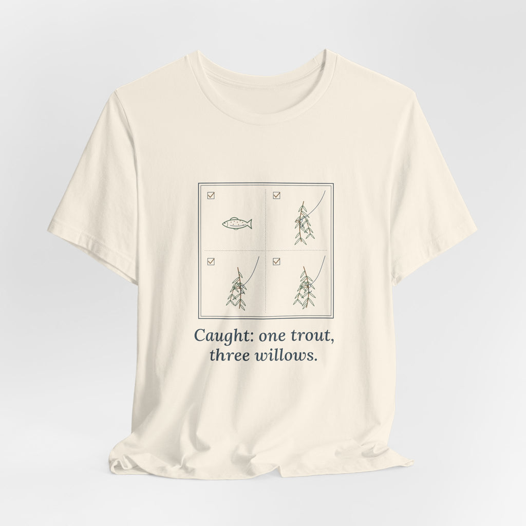 Fly Fishing T-Shirt - Caught: One Trout, Three Willows Funny Angler Tee