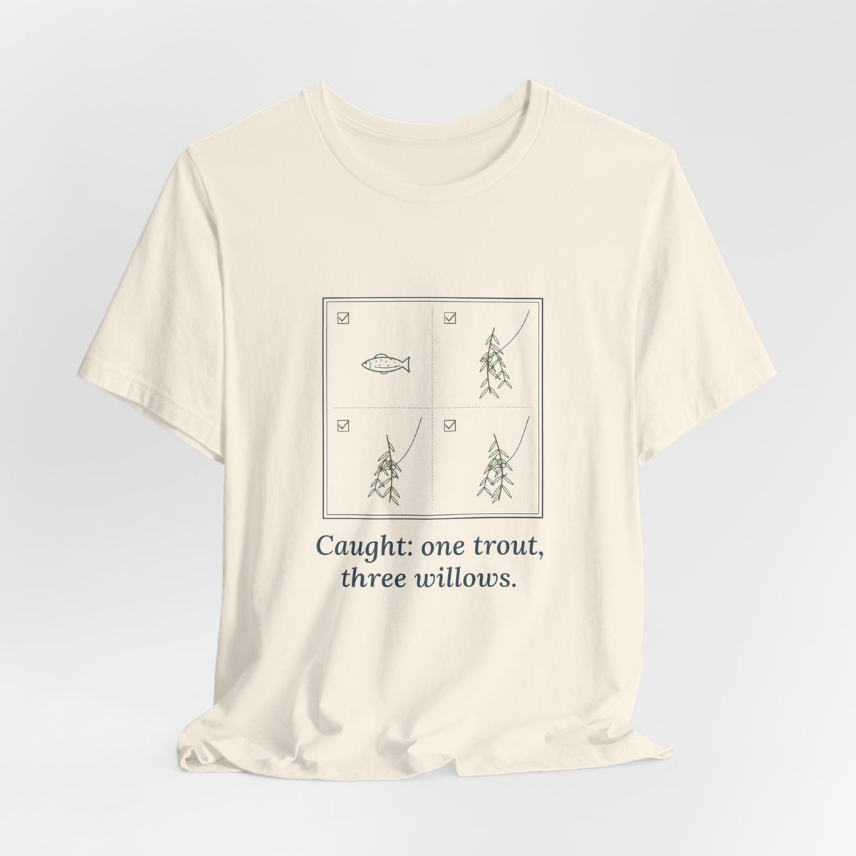 Fly Fishing T-Shirt - Caught: One Trout, Three Willows Funny Angler Tee