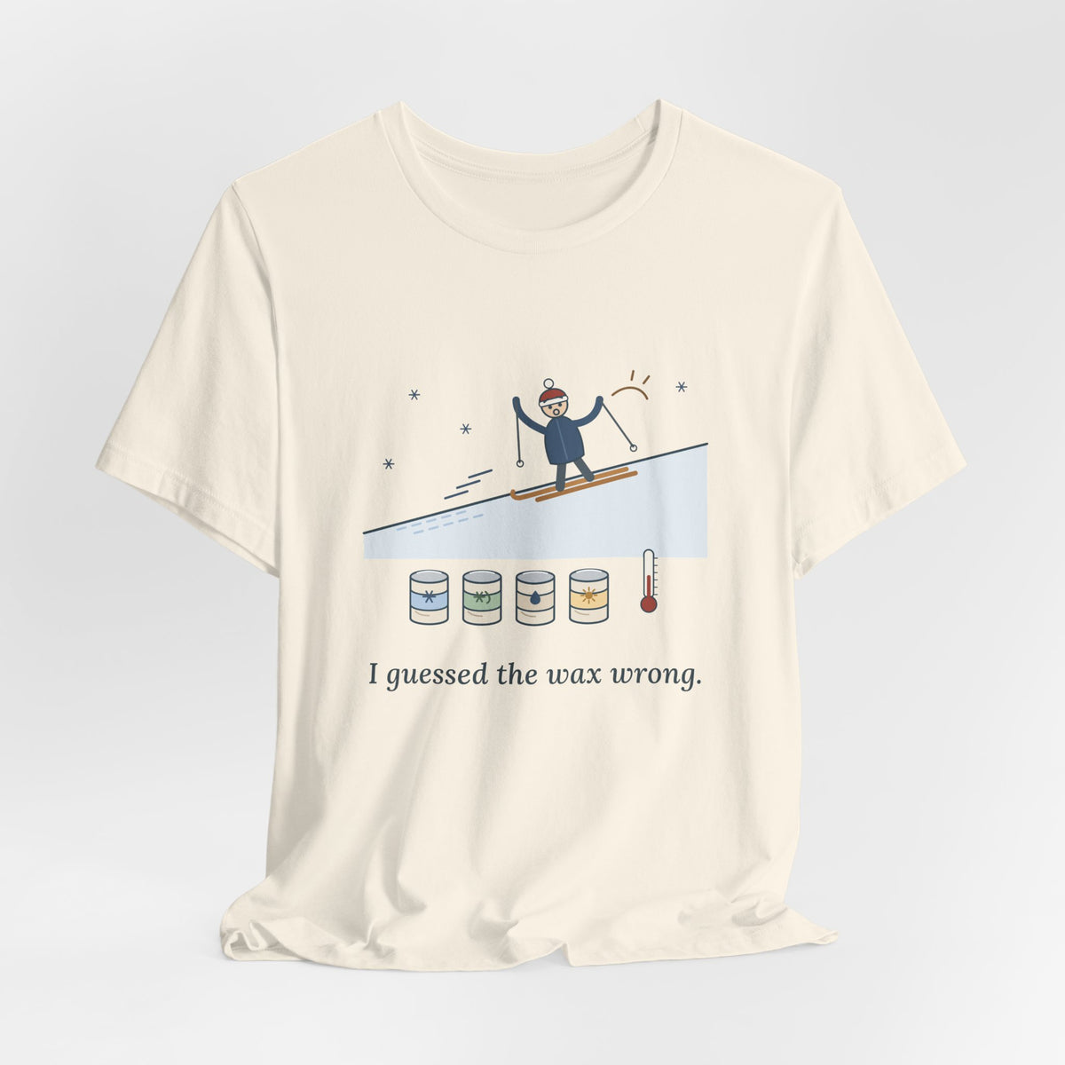 Cross-Country Ski T-Shirt - I Guessed the Wax Wrong. Funny Classic Skiing Tee