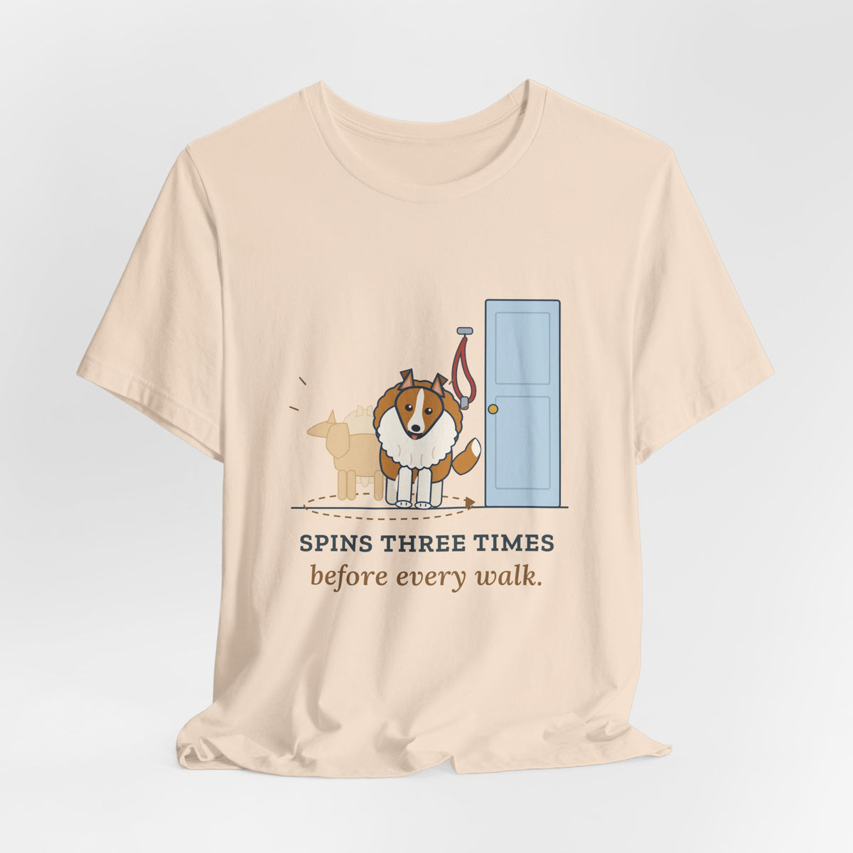 Sheltie T-Shirt - Spins Three Times Before Every Walk Shetland Sheepdog Tee