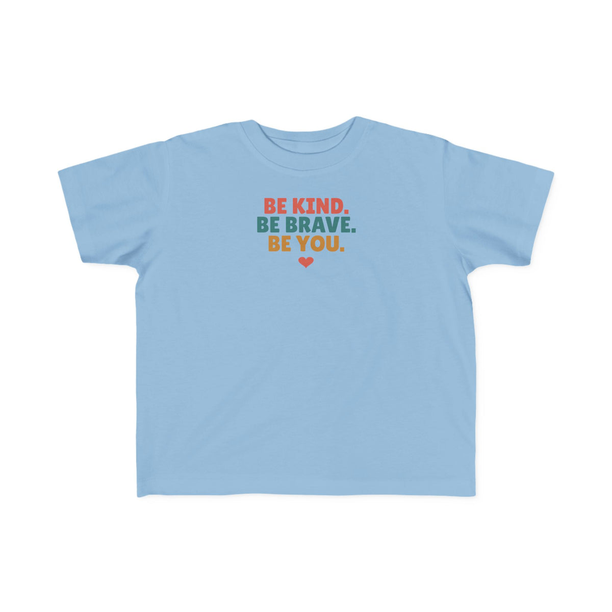 Be Kind Be Brave Be You Toddler T-Shirt, Kindness Kid Tee