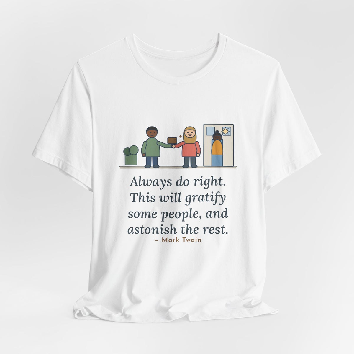 Mark Twain Quote T-Shirt, Always Do Right, Humor Returned Wallet Tee