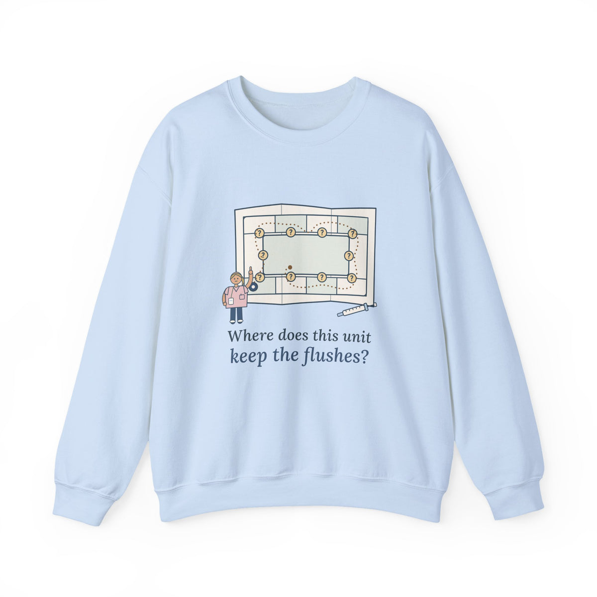 Float Pool Nurse Crewneck Sweatshirt - Where Does This Unit Keep the Flushes?