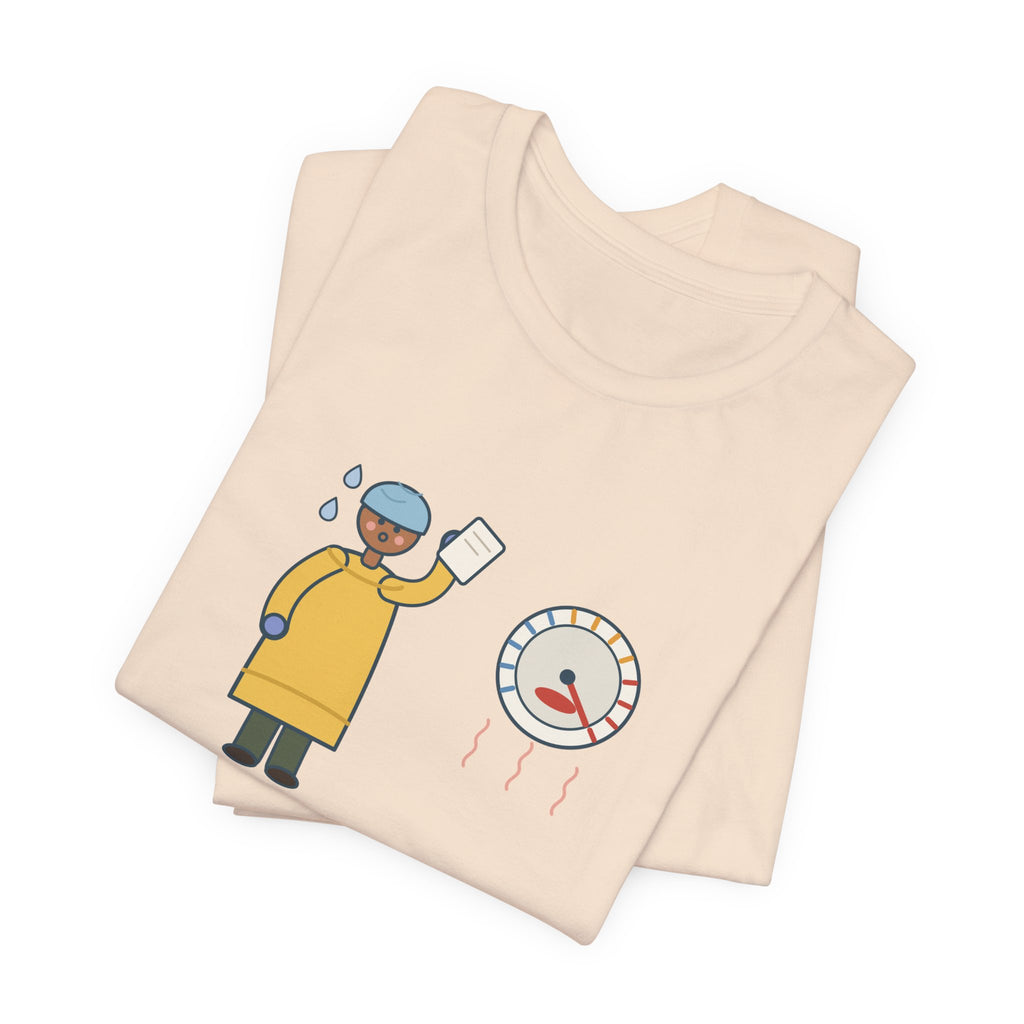 Burn Nurse T-Shirt - Ninety Degrees in the Room. Gowned Up Anyway. Burn Unit Nursing Tee