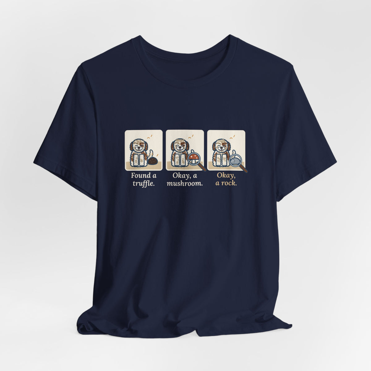 Lagotto Romagnolo T-Shirt - Found a Truffle, Okay a Mushroom, Okay a Rock Funny Dog Tee