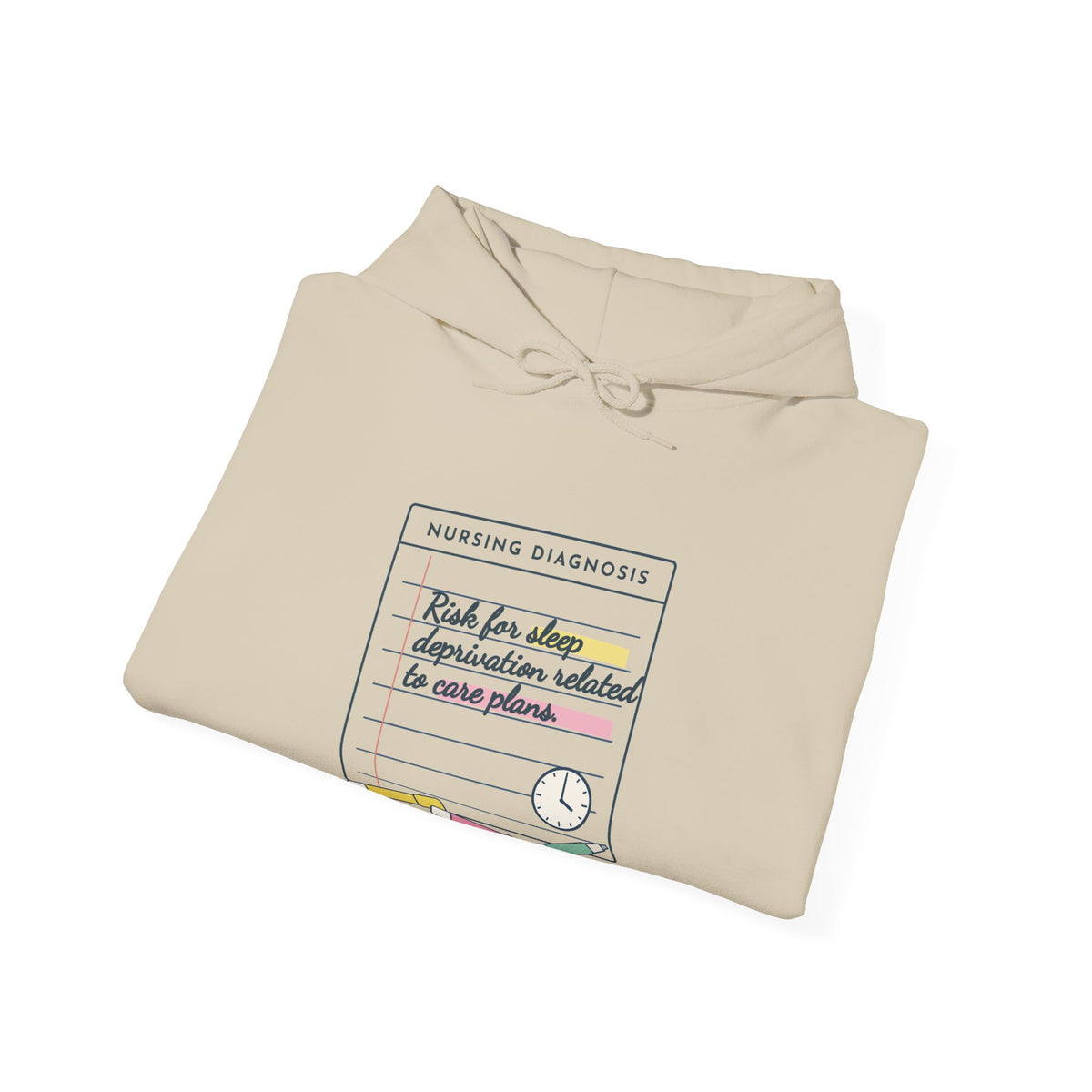 Nursing Student Hoodie - Risk for Sleep Deprivation Related to Care Plans