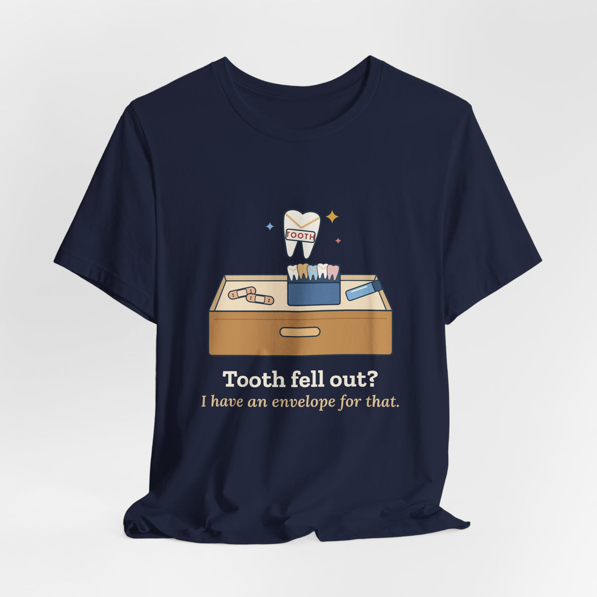 1st Grade Teacher T-Shirt - Tooth Fell Out? I Have an Envelope for That. Primary Teacher Tee