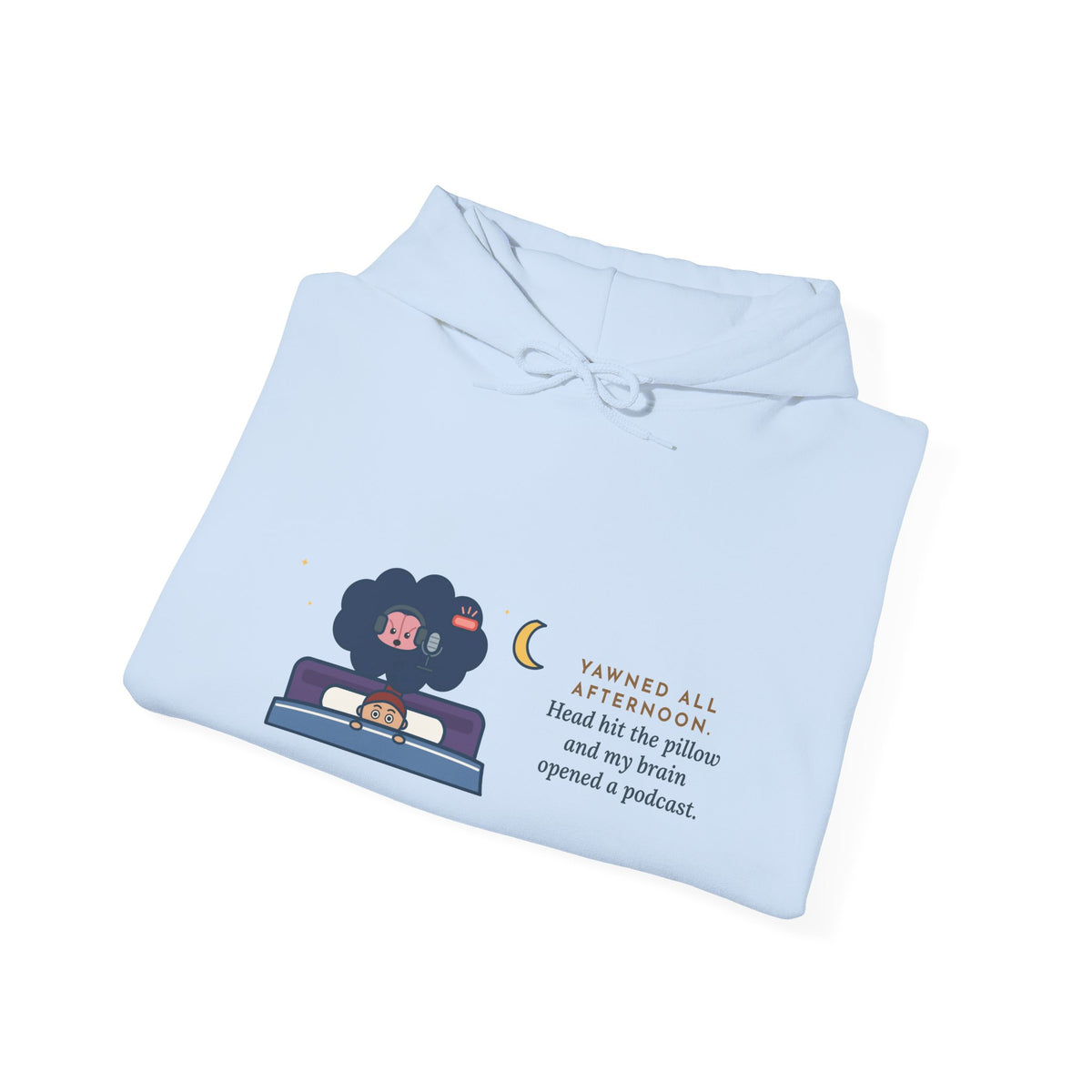 Funny Night Owl Hoodie - Head Hit the Pillow, Brain Started Recording