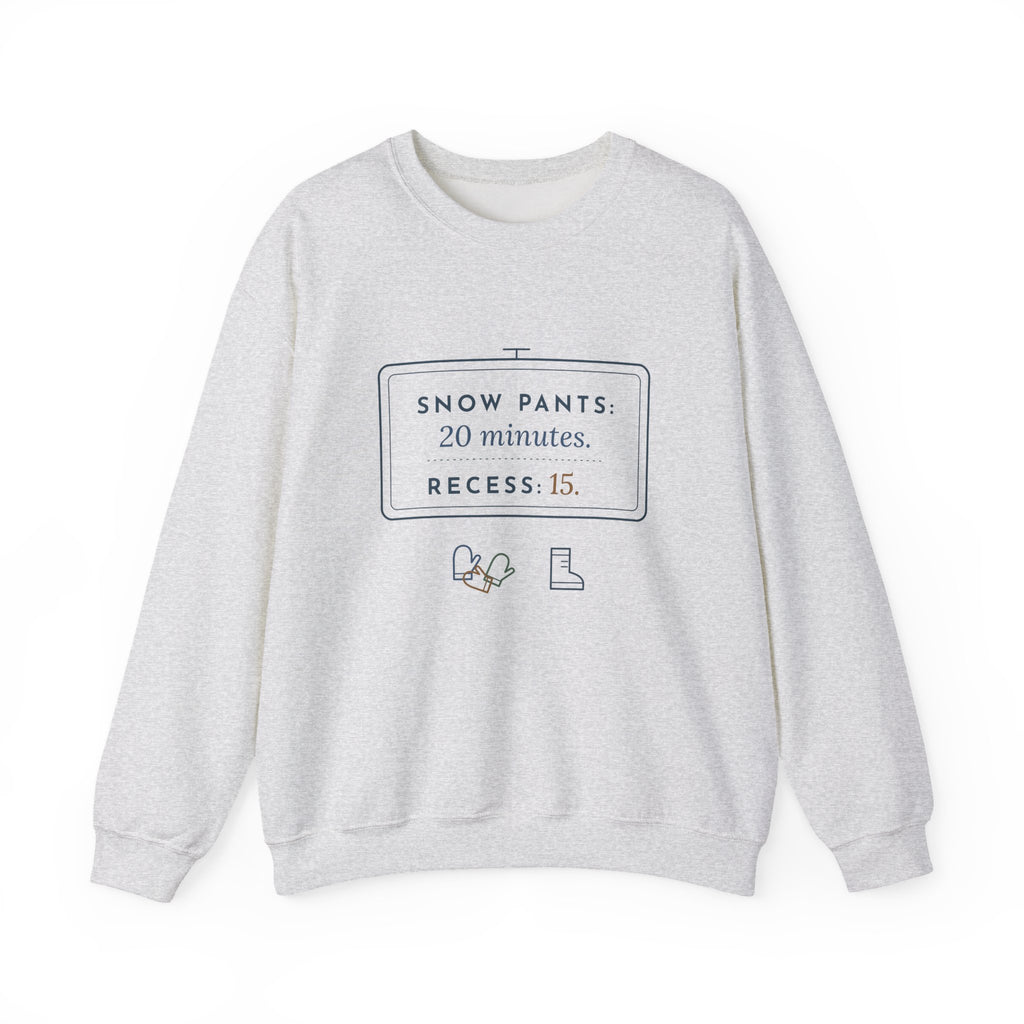 Kindergarten Teacher Crewneck Sweatshirt - Snow Pants: 20 Minutes. Recess: 15. Recess Duty Gift