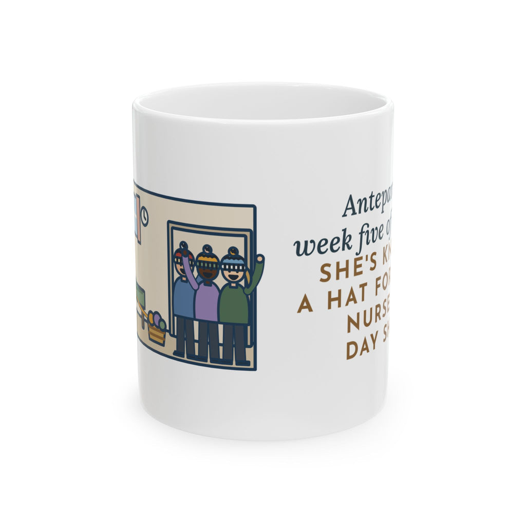 Antepartum Nurse Mug, Week Five of Bed Rest, She Knitted a Hat for Every Nurse on Day Shift, Funny Coffee Mug 11oz